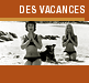 Des vacances