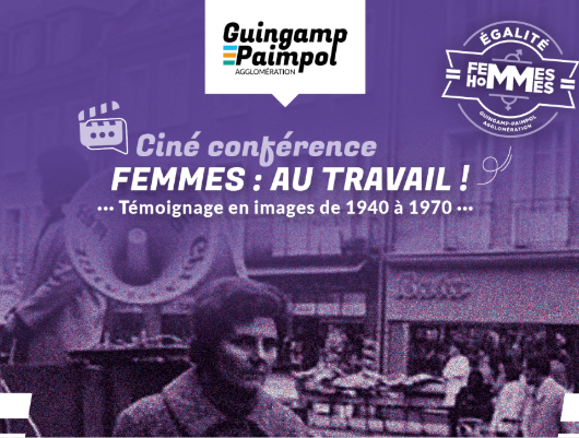 Ciné-conférence "Les femmes : au travail !"