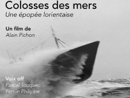 Projection du film "Colosses des mer - Une épopée lorientaise"
