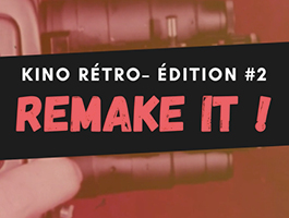 Kino Retro #2 - Remake it !