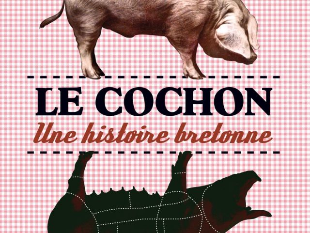 Le cochon : une histoire bretonne
