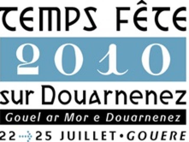 Temps Fête 2010 - Les Fêtes Maritimes de Douarnenez