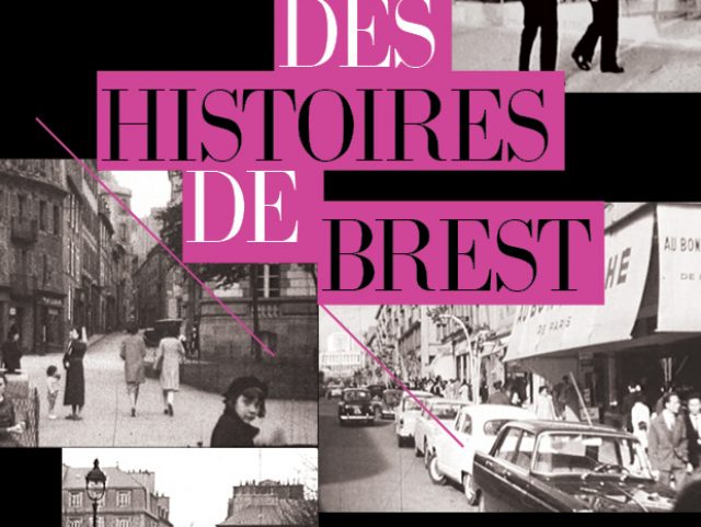 Des histoires de....Brest 1900 - 1950