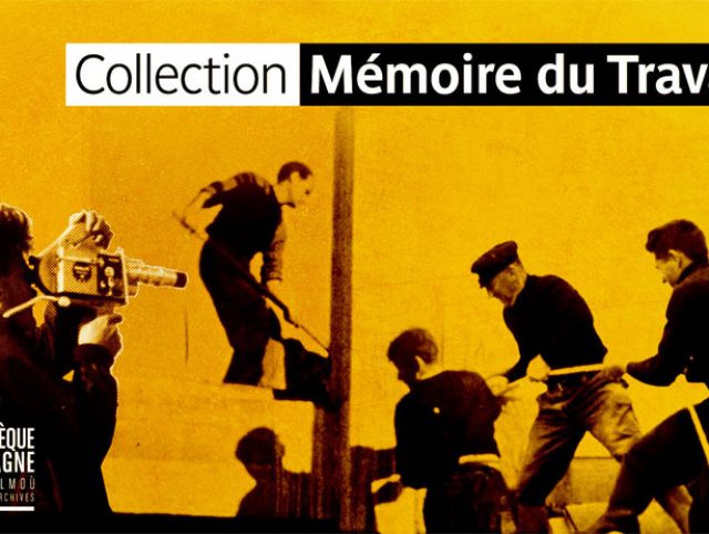 Découvrez la Collection Mémoire du Travail : Plus de 1000 films à visionner !