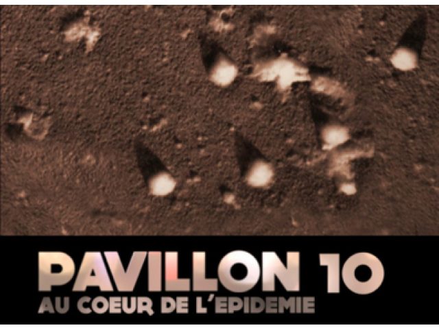 Pavillon 10, au coeur de l'épidémie